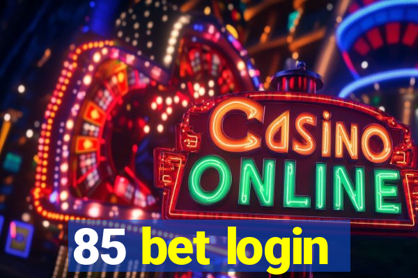 85 bet login